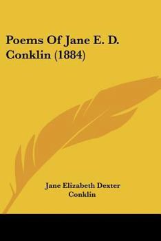 Paperback Poems Of Jane E. D. Conklin (1884) Book