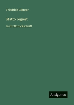 Matto regiert: in Großdruckschrift (German Edition)