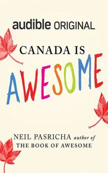 Audio CD Canada Is Awesome: A Little Book about a Big Country Book