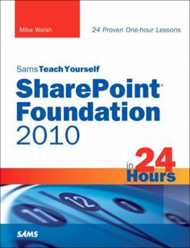 Sams Teach Yourself Sharepoint 2007 in 24 Hours: Using Windows Sharepoint Services 3.0 - Book  of the Sams Teach Yourself Series