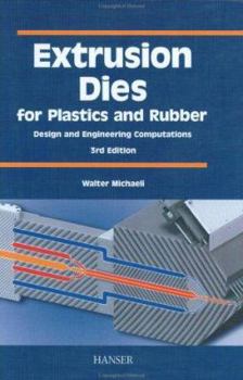 Hardcover Extrusion Dies for Plastics and Rubber: Design and Engineering Computations Book