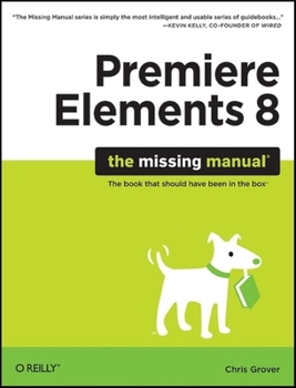 Paperback Premiere Elements 8: The Missing Manual Book