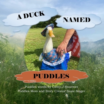 Paperback A Duck Named Puddles: One Lucky Duck living in Mom's house Book