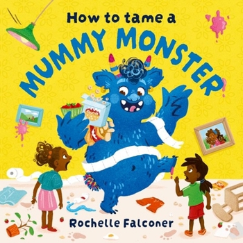 Paperback How to Tame a Mummy Monster Book