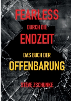 Paperback Fearless durch die Endzeit: Das Buch der Offenbarung [German] Book