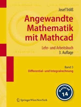 Paperback Angewandte Mathematik Mit Mathcad. Lehr- Und Arbeitsbuch: Band 3: Differential- Und Integralrechnung [German] Book