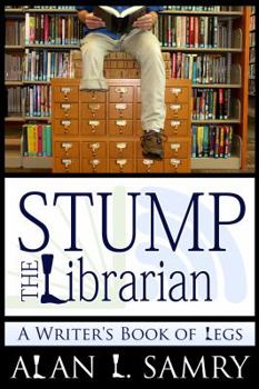 Hardcover Stump the Librarian: A Writers book of Legs Book