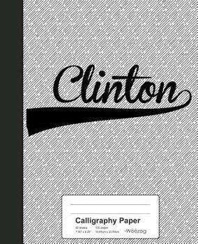 Paperback Calligraphy Paper: CLINTON Notebook Book