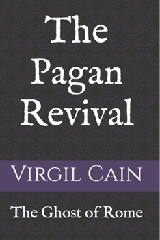 Paperback The Ghost of Rome: Volume IV: The Pagan Revival Book