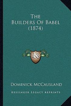 Paperback The Builders Of Babel (1874) Book