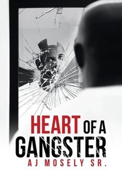 Hardcover Heart of a Gangster: A Broken Glass Novel Book