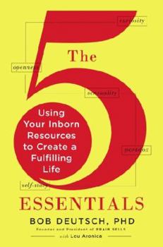 Hardcover The 5 Essentials: Using Your Inborn Resources to Create a Fulfilling Life Book