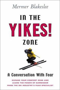 Hardcover In the Yikes! Zone: A Conversation with Fear Book