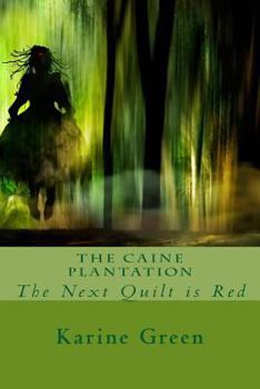 Paperback The Caine Plantation: The Next Quilt is Red Book