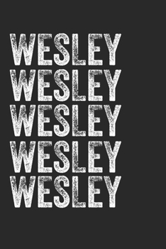 Paperback Name WESLEY Journal Customized Gift For WESLEY A beautiful personalized: Lined Notebook / Journal Gift, Notebook for WESLEY,120 Pages, 6 x 9 inches, G Book