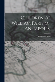 Paperback Children of William Faris of Annapolis. Book