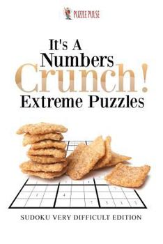 Paperback It's A Numbers Crunch! Extreme Puzzles: Sudoku Very Difficult Edition Book