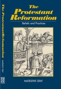 Paperback Protestant Reformation: Belief, Practice and Tradition Book