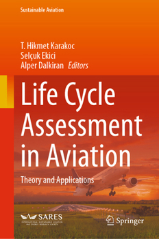 Hardcover Life Cycle Assessment in Aviation: Theory and Applications Book