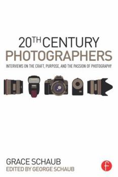 Paperback 20th Century Photographers: Interviews on the Craft, Purpose, and the Passion of Photography Book