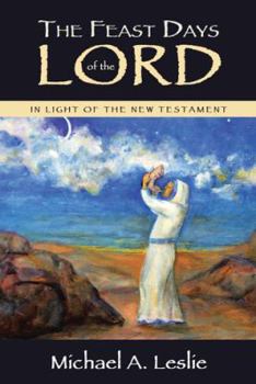 Paperback The Feast Days of the Lord: In Light of the New Testament Book