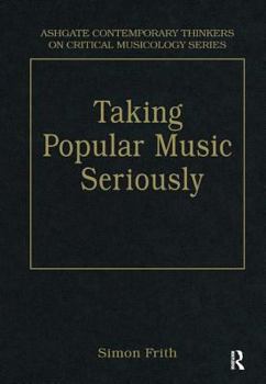 Hardcover Taking Popular Music Seriously: Selected Essays Book