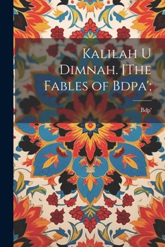 Paperback Kalilah u Dimnah. [The fables of Bdpa'; [Persian] Book