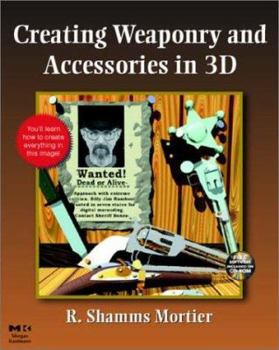 Paperback Creating Weaponry and Accessories in 3D [With CDROM] Book