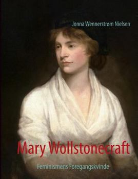 Paperback Mary Wollstonecraft: Feminismens Foregangskvinde [Danish] Book