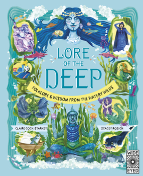 Hardcover Lore of the Deep: Folklore & Wisdom from the Watery Wilds Book