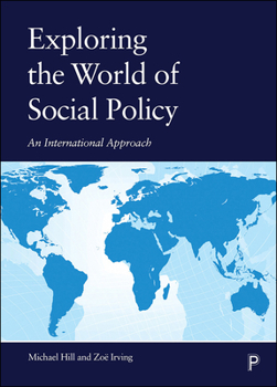 Hardcover Exploring the World of Social Policy: An International Approach Book