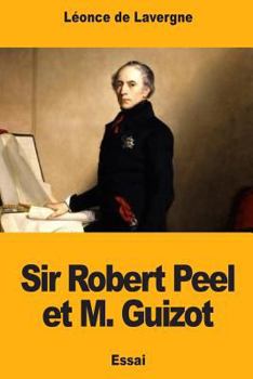 Paperback Sir Robert Peel et M. Guizot [French] Book