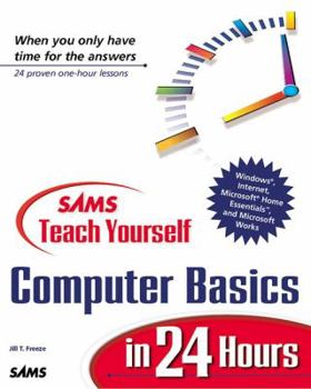 Sams Teach Yourself Computer Basics in 24 Hours - Book  of the Sams Teach Yourself Series