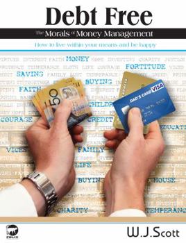 Paperback Debt Free, The Morals of Money Management Book