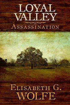 Assassination - Book #1 of the Loyal Valley