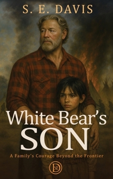 Hardcover White Bear's Son: A Family's Courage Beyond the Frontier Book