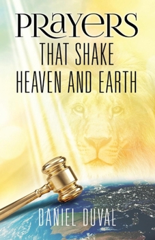 Paperback Prayers That Shake Heaven and Earth: Volume 1 Book