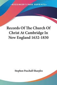 Paperback Records Of The Church Of Christ At Cambridge In New England 1632-1830 Book