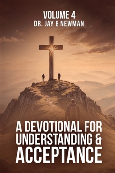 A Devotional for Understanding and Acceptance: Volume 4