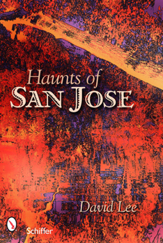 Paperback Haunts of San Jose Book
