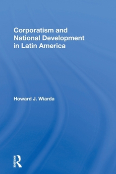 Paperback Corporatism and National Development in Latin America Book