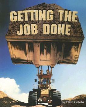 Paperback Getting the Job Done (Steck-Vaughn Shutterbug Books Leveled Readers: Social Studies) Book