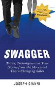 Hardcover Swagger: Traits, Techniques and True Stories from the Movement That's Changing Sales Book