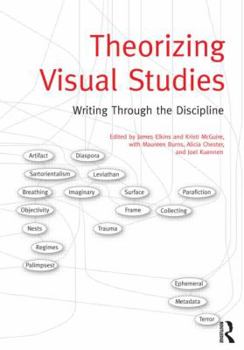 Paperback Theorizing Visual Studies: Writing Through the Discipline Book