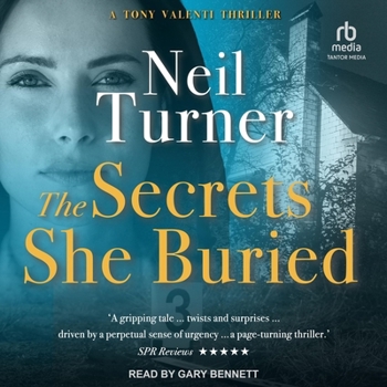 The Secrets She Buried: Large Print Edition (The Tony Valenti Thrillers) - Book #6 of the Tony Valenti