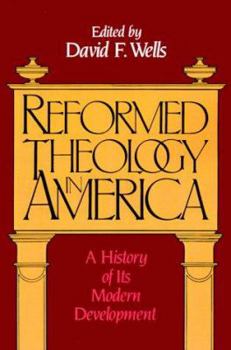 Paperback Reformed Theology in America: A History of Its Modern Development Book