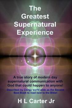 Paperback The Greatest Supernatural Experience: A True Story Book