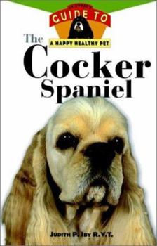 Paperback The Cocker Spaniel: An Owner's Guide to a Happy Healthy Pet Book