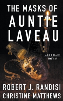 The Masks of Auntie Laveau: A Gil and Claire Hunt Mystery (Gil and Clare Hunt Mysteries) - Book #2 of the Gil and Claire Hunt Mystery