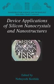 Hardcover Device Applications of Silicon Nanocrystals and Nanostructures Book